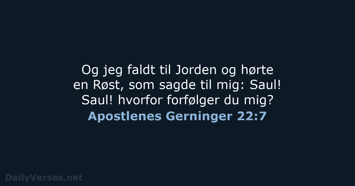 Apostlenes Gerninger 22:7 - DA1871
