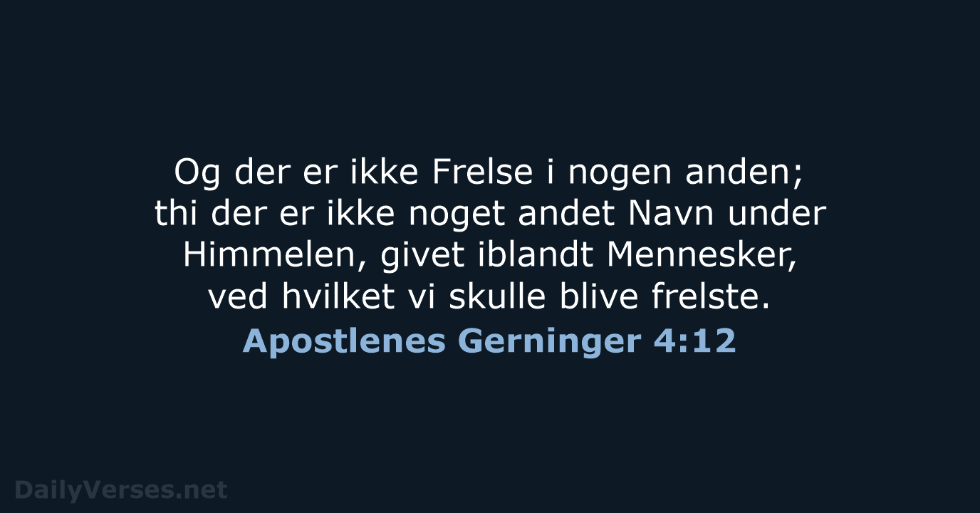 Apostlenes Gerninger 4:12 - DA1871