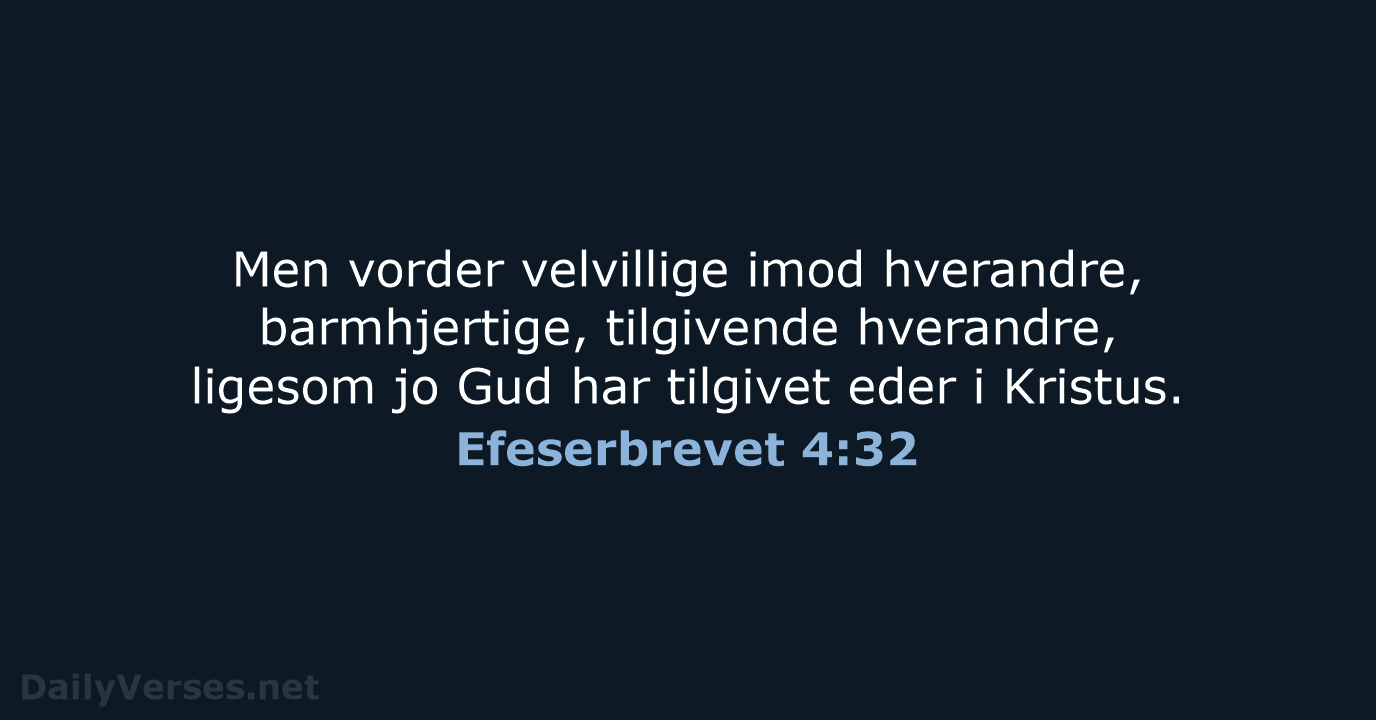 Efeserbrevet 4:32 - DA1871