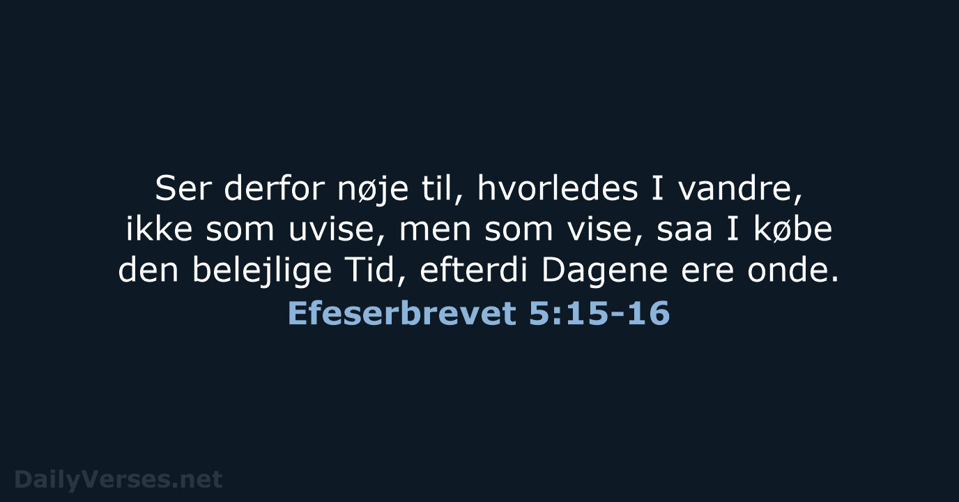 Efeserbrevet 5:15-16 - DA1871