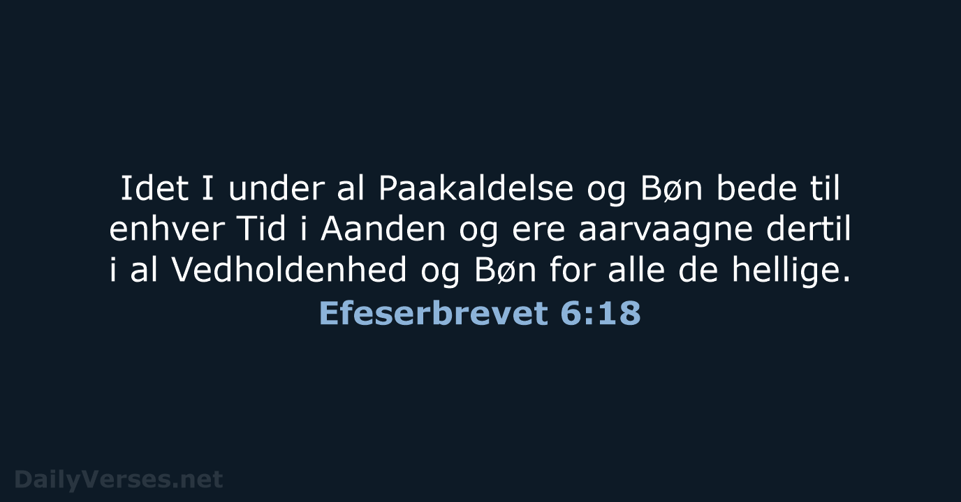 Efeserbrevet 6:18 - DA1871