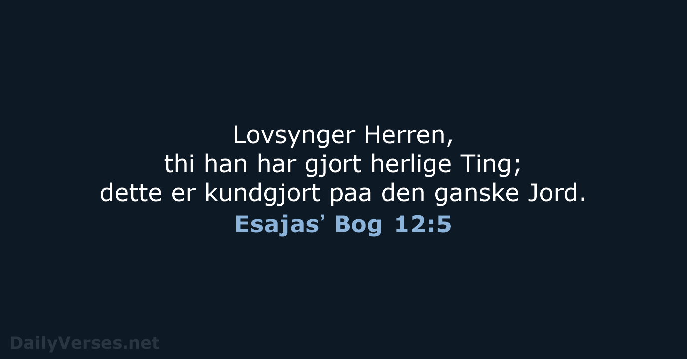 Esajasʼ Bog 12:5 - DA1871