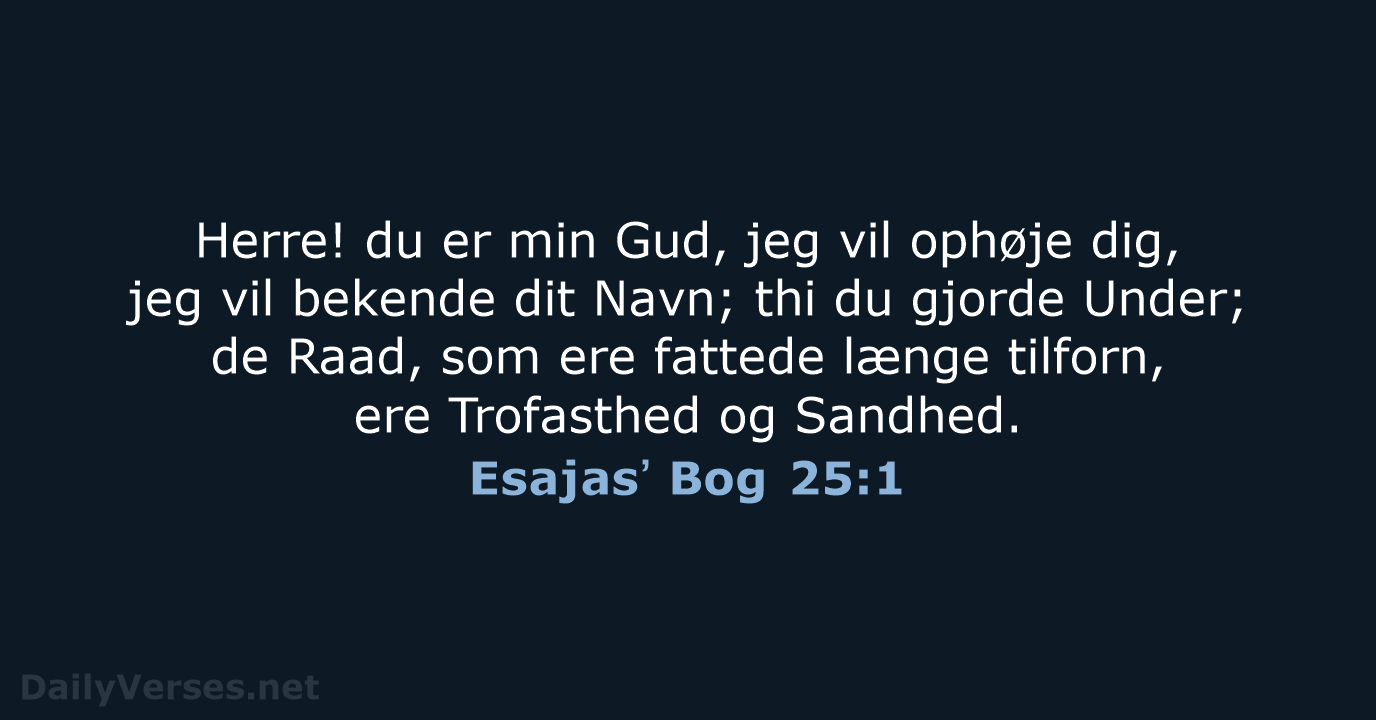 Esajasʼ Bog 25:1 - DA1871