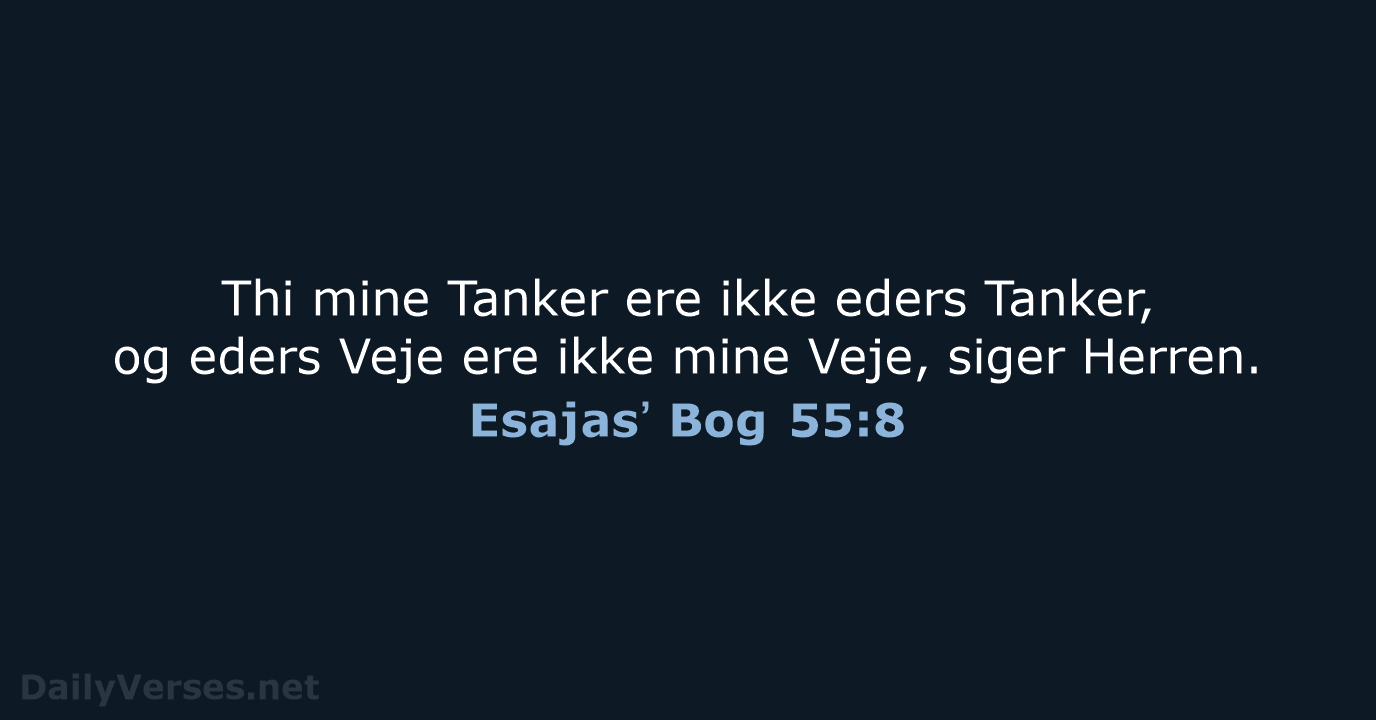 Esajasʼ Bog 55:8 - DA1871