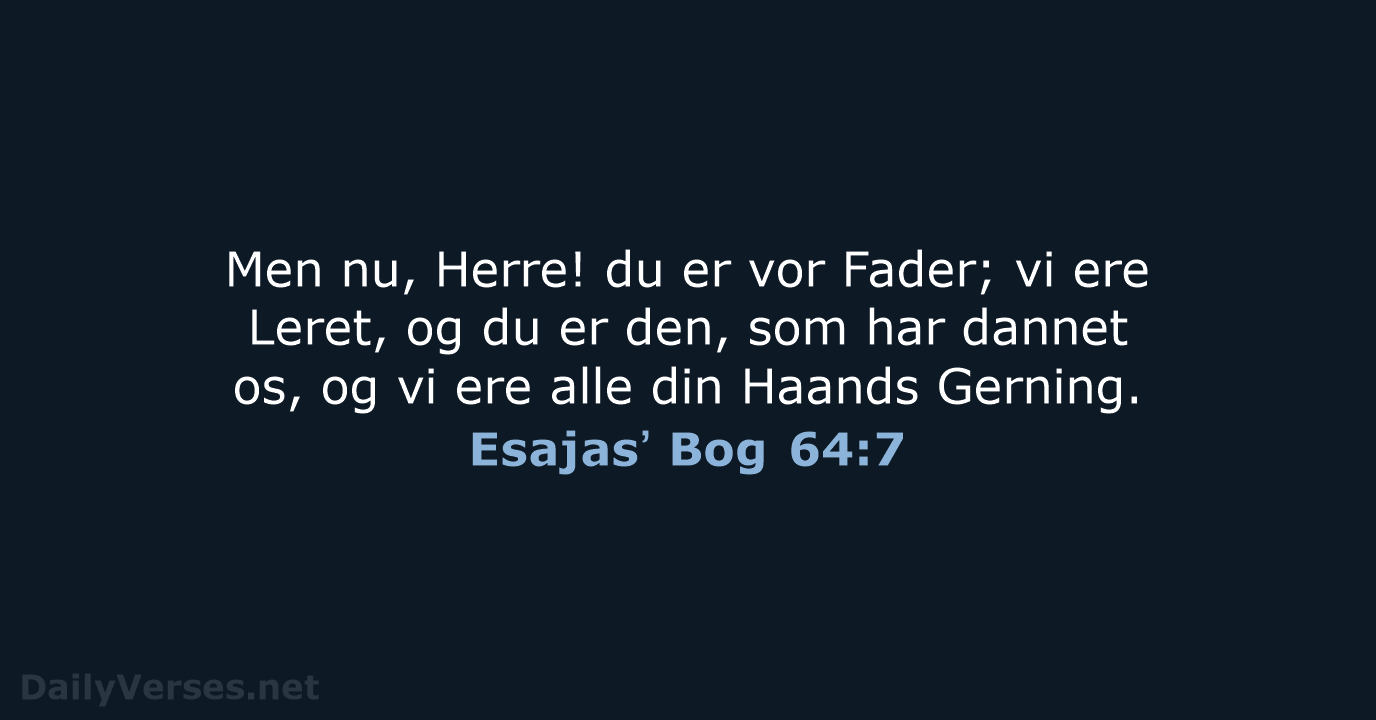 Esajasʼ Bog 64:7 - DA1871