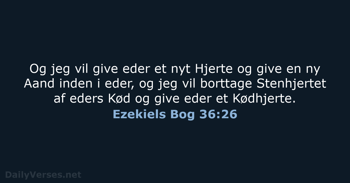 Ezekiels Bog 36:26 - DA1871