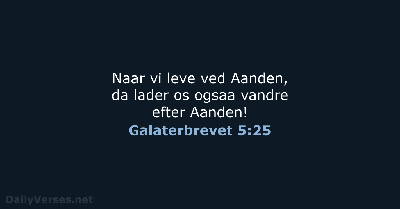 Galaterbrevet 5:25 - DA1871