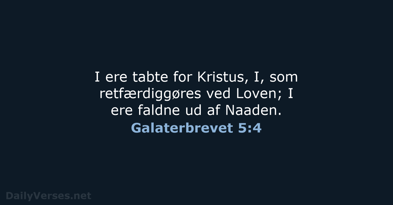 Galaterbrevet 5:4 - DA1871