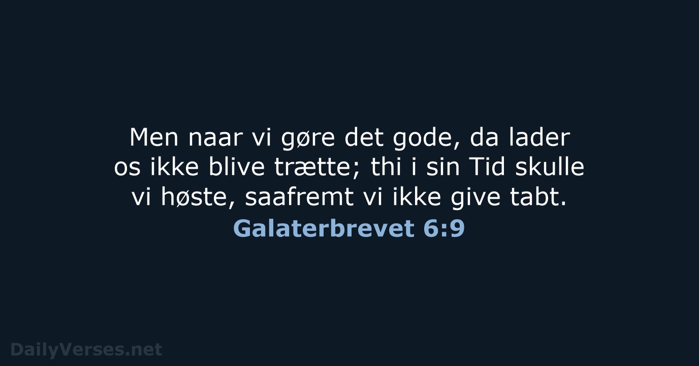 Galaterbrevet 6:9 - DA1871