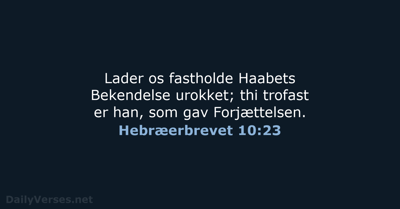 Hebræerbrevet 10:23 - DA1871