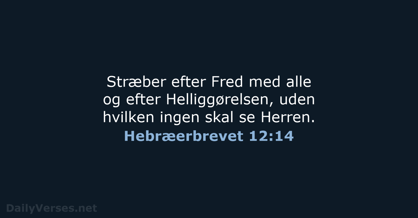 Hebræerbrevet 12:14 - DA1871