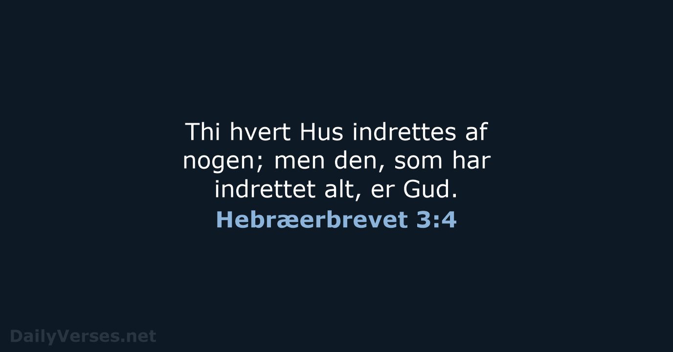 Hebræerbrevet 3:4 - DA1871