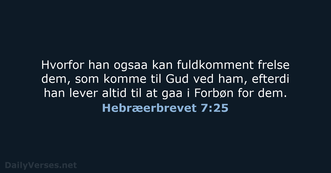 Hebræerbrevet 7:25 - DA1871
