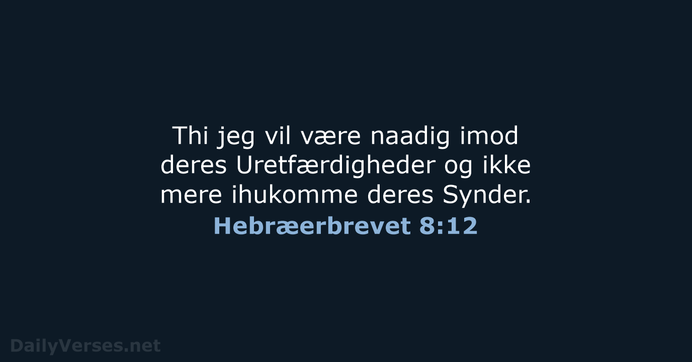 Hebræerbrevet 8:12 - DA1871