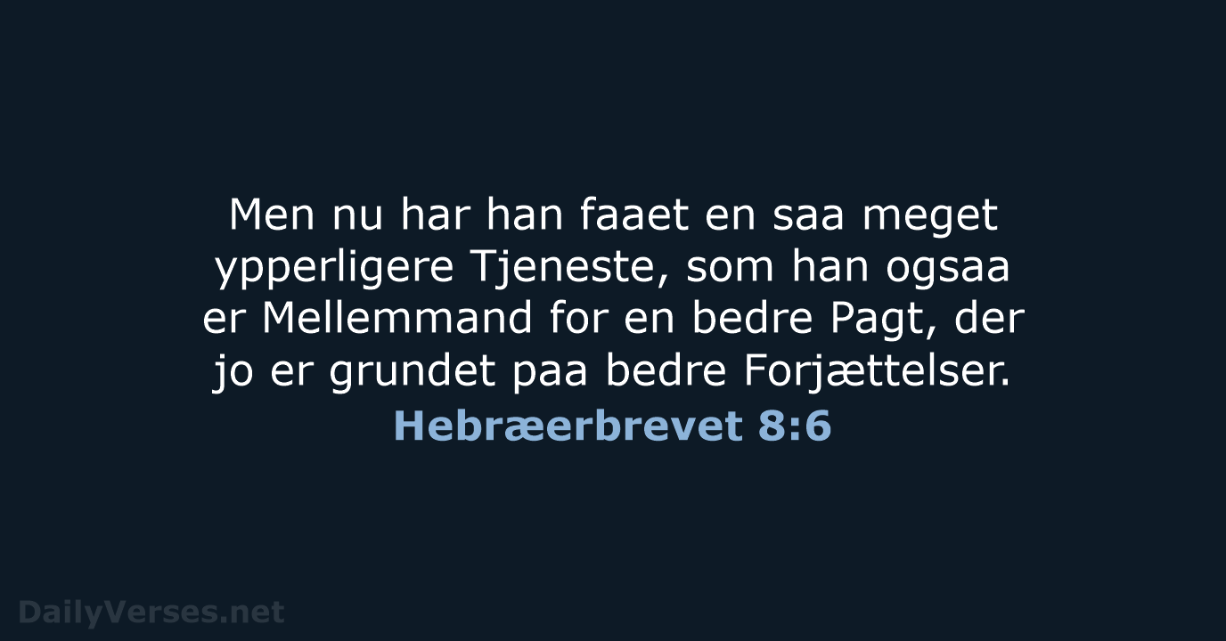 Hebræerbrevet 8:6 - DA1871