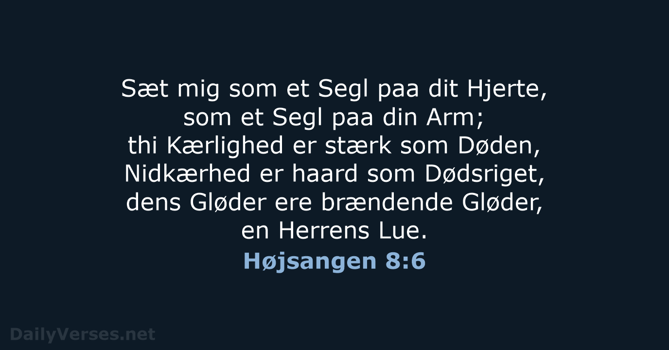 Højsangen 8:6 - DA1871