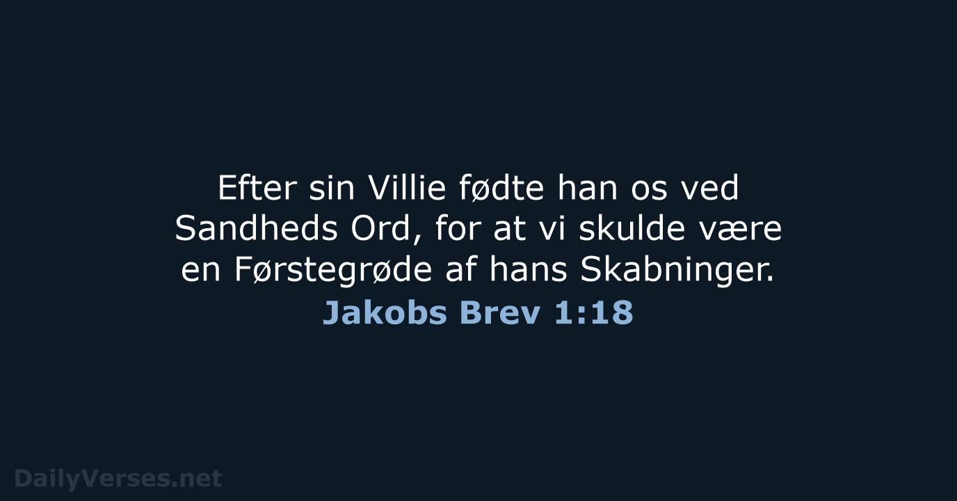 Jakobs Brev 1:18 - DA1871