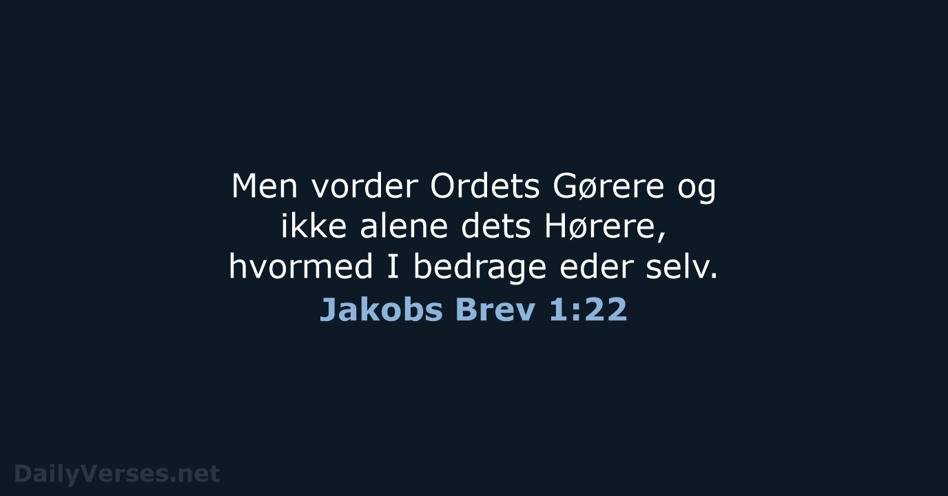 Jakobs Brev 1:22 - DA1871