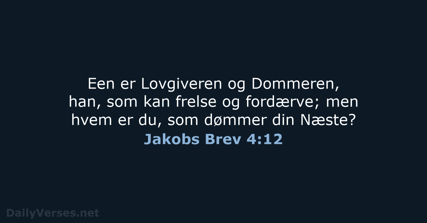 Jakobs Brev 4:12 - DA1871