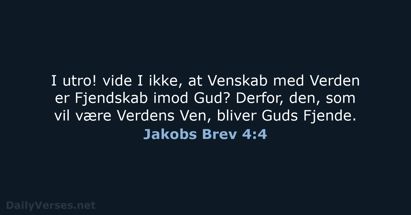 Jakobs Brev 4:4 - DA1871