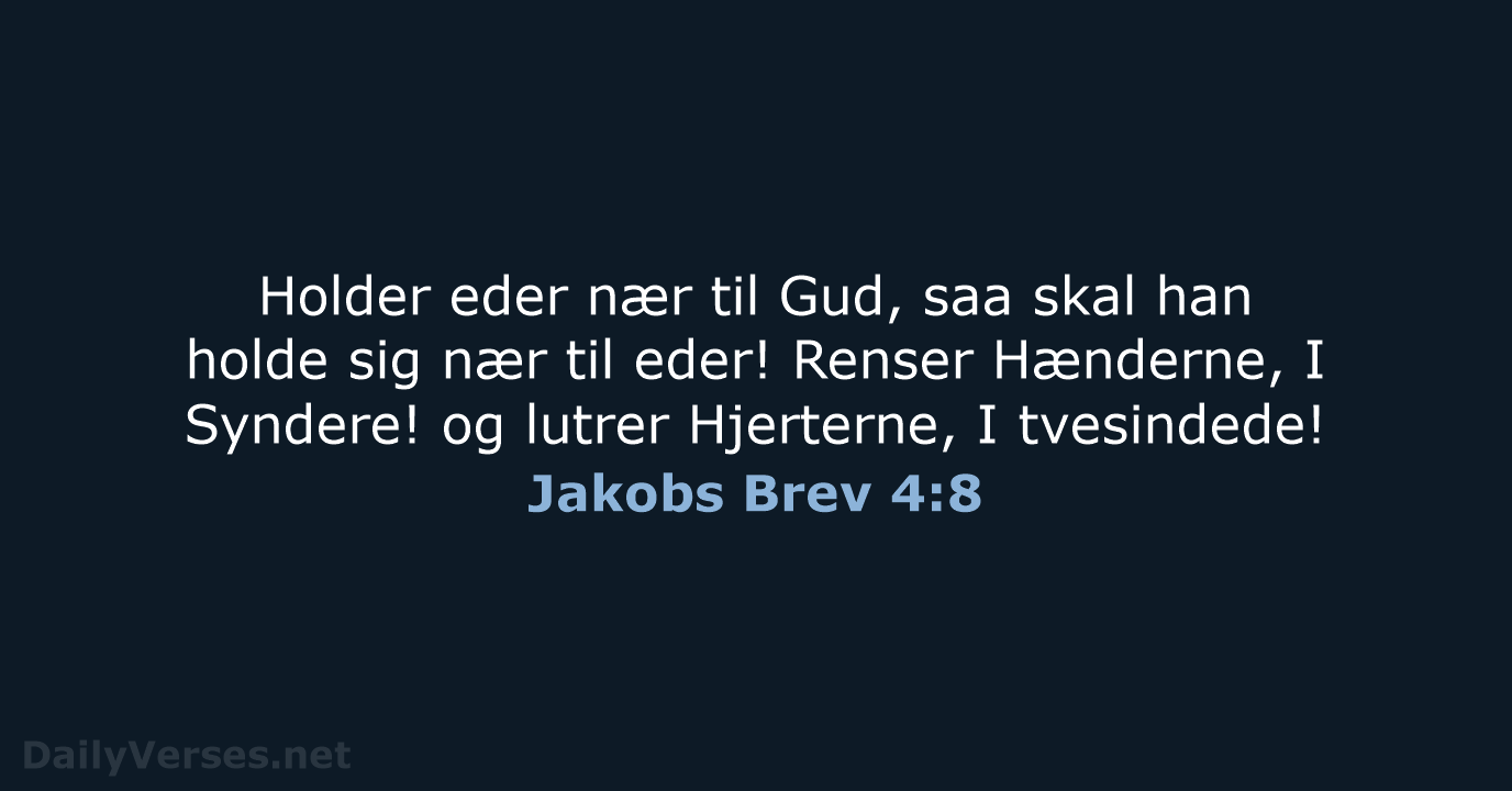 Jakobs Brev 4:8 - DA1871