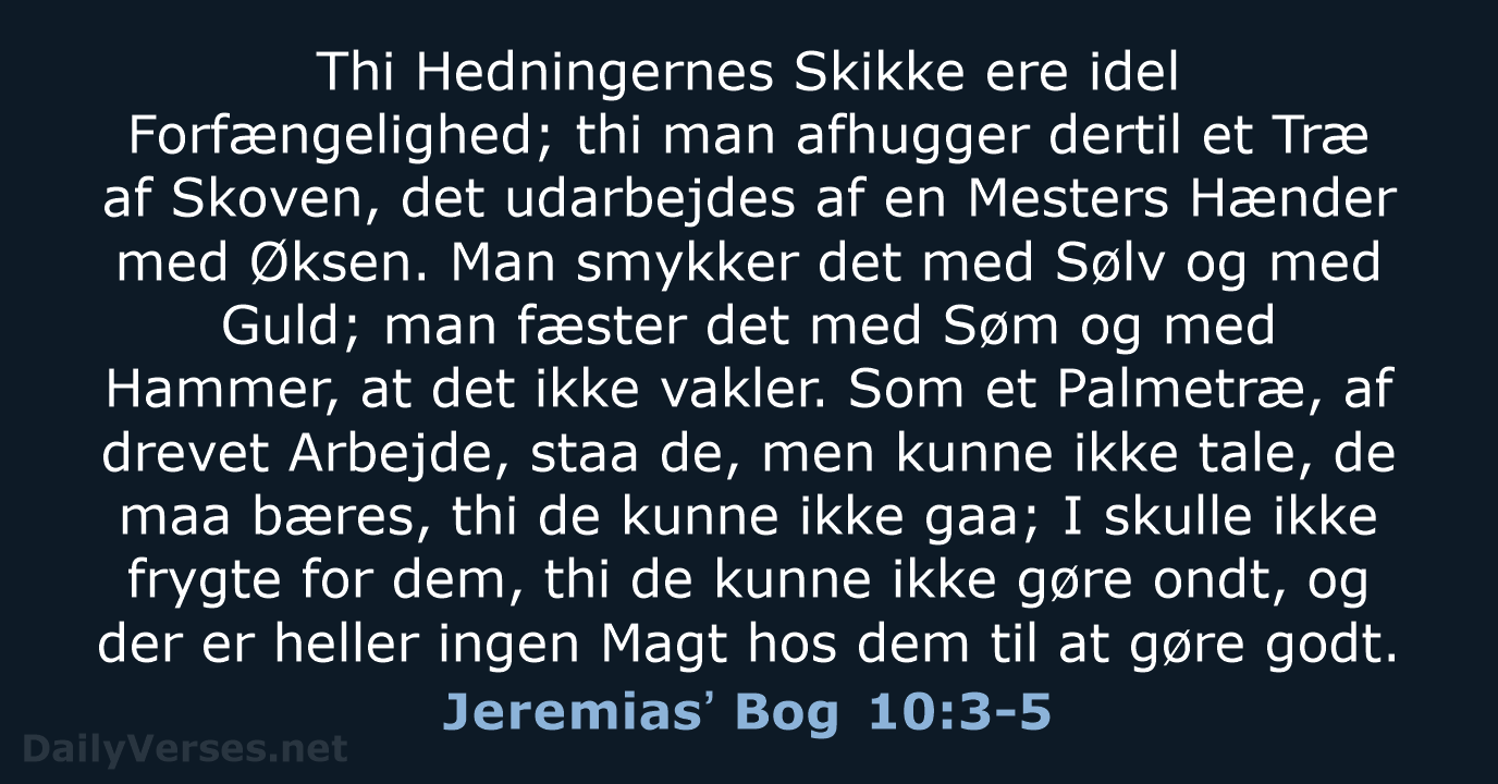 Jeremiasʼ Bog 10:3-5 - DA1871