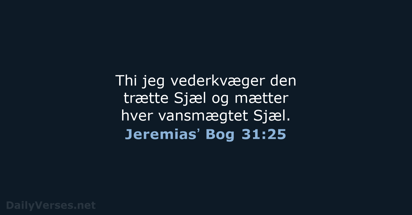 Jeremiasʼ Bog 31:25 - DA1871