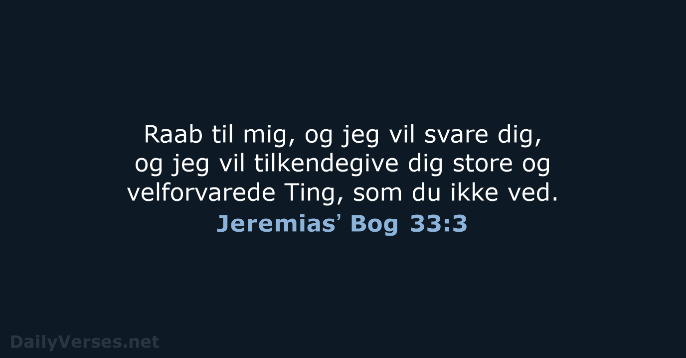 Jeremiasʼ Bog 33:3 - DA1871