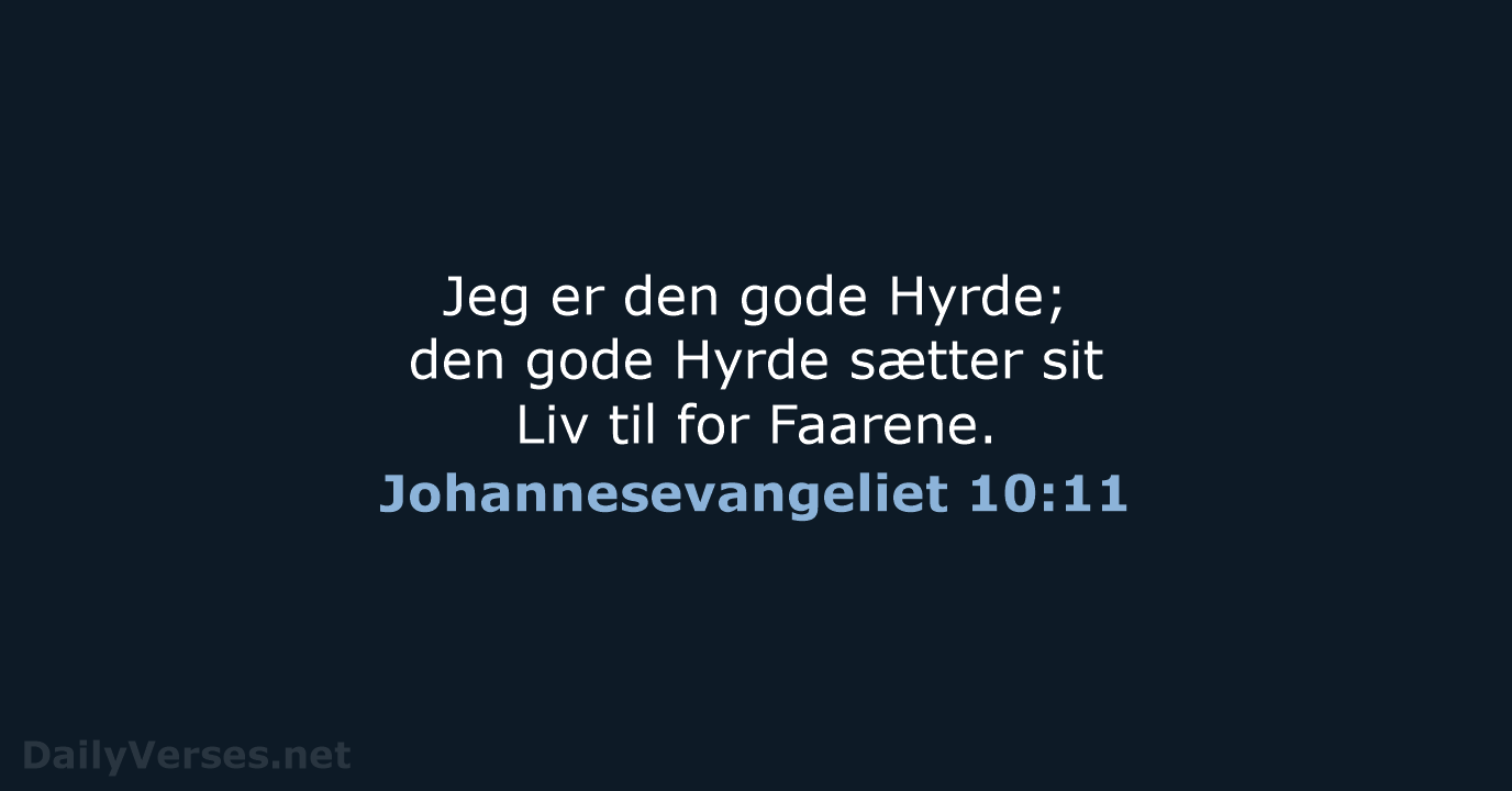 Johannesevangeliet 10:11 - DA1871