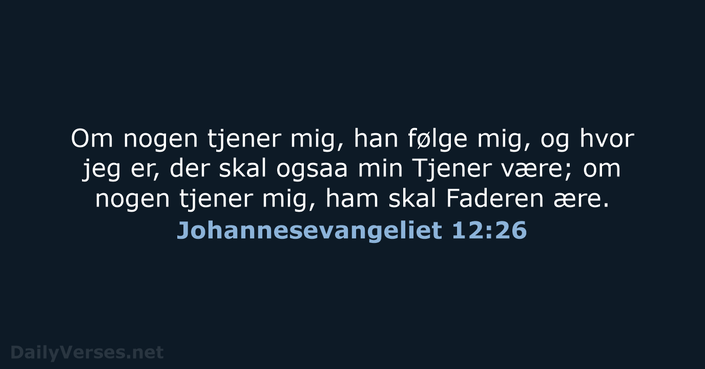 Johannesevangeliet 12:26 - DA1871