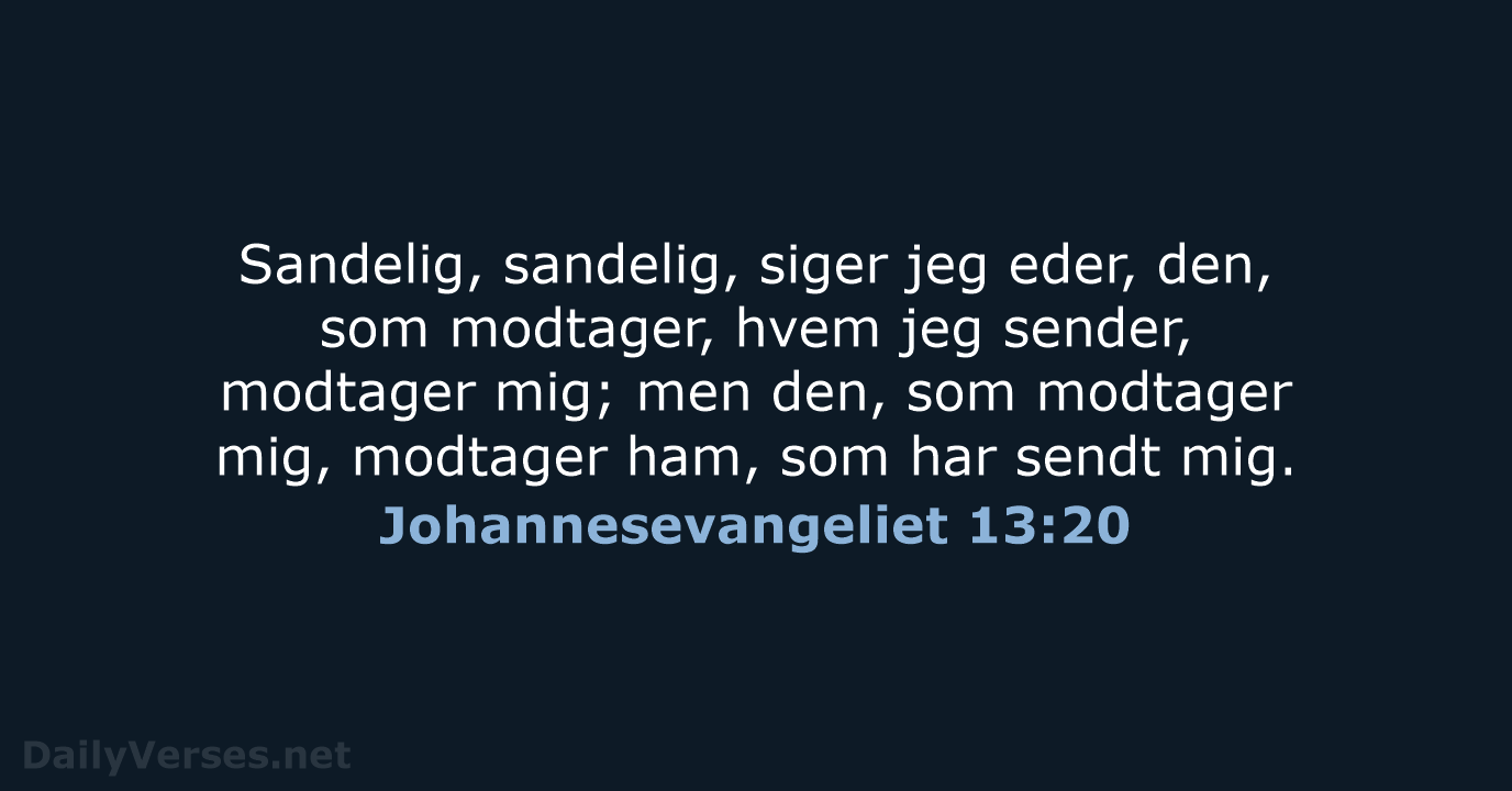 Johannesevangeliet 13:20 - DA1871