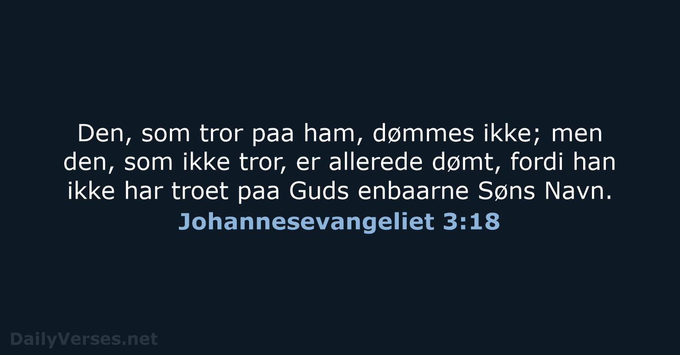 Johannesevangeliet 3:18 - DA1871