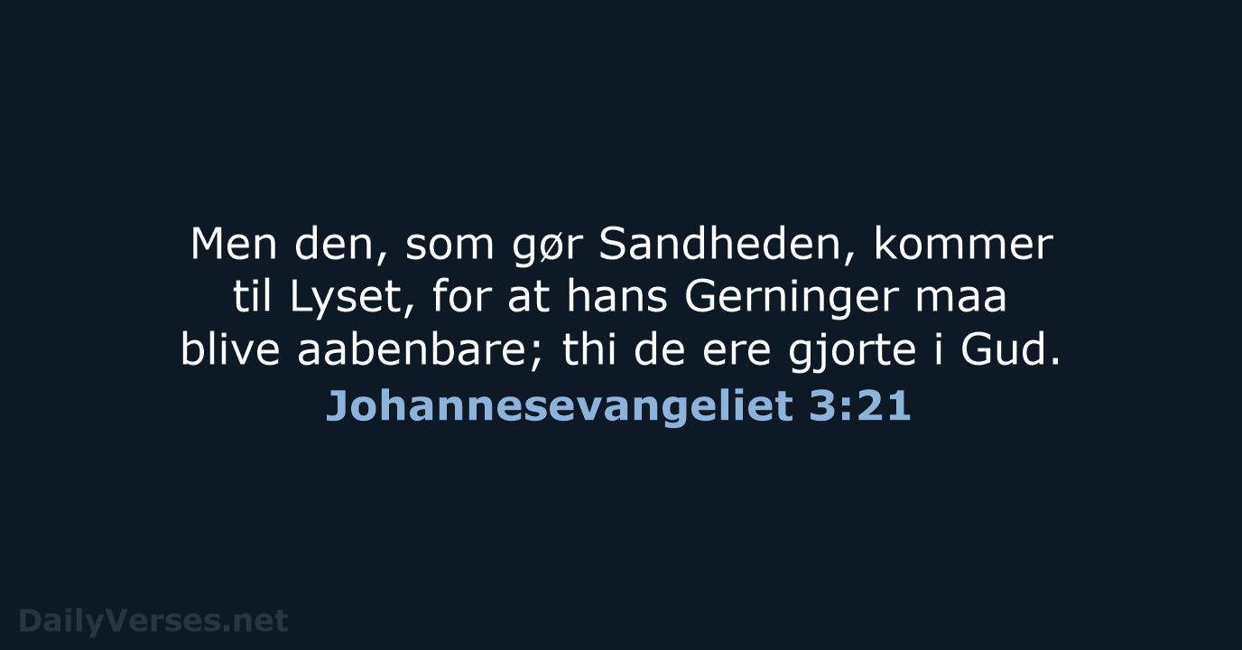 Johannesevangeliet 3:21 - DA1871