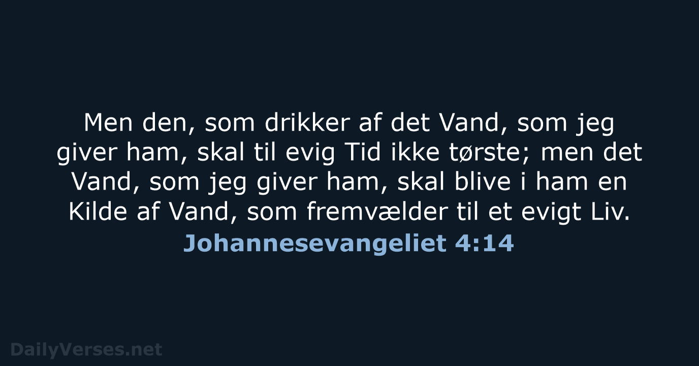 Johannesevangeliet 4:14 - DA1871