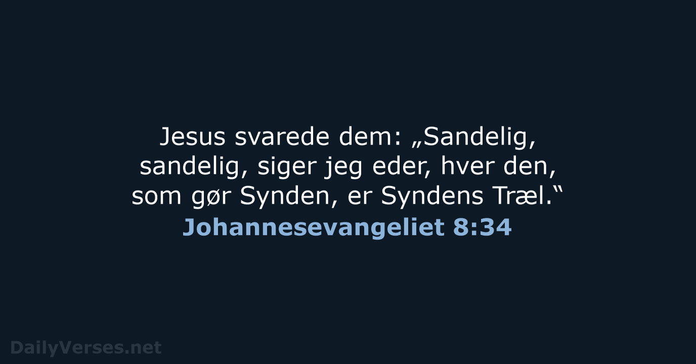 Johannesevangeliet 8:34 - DA1871