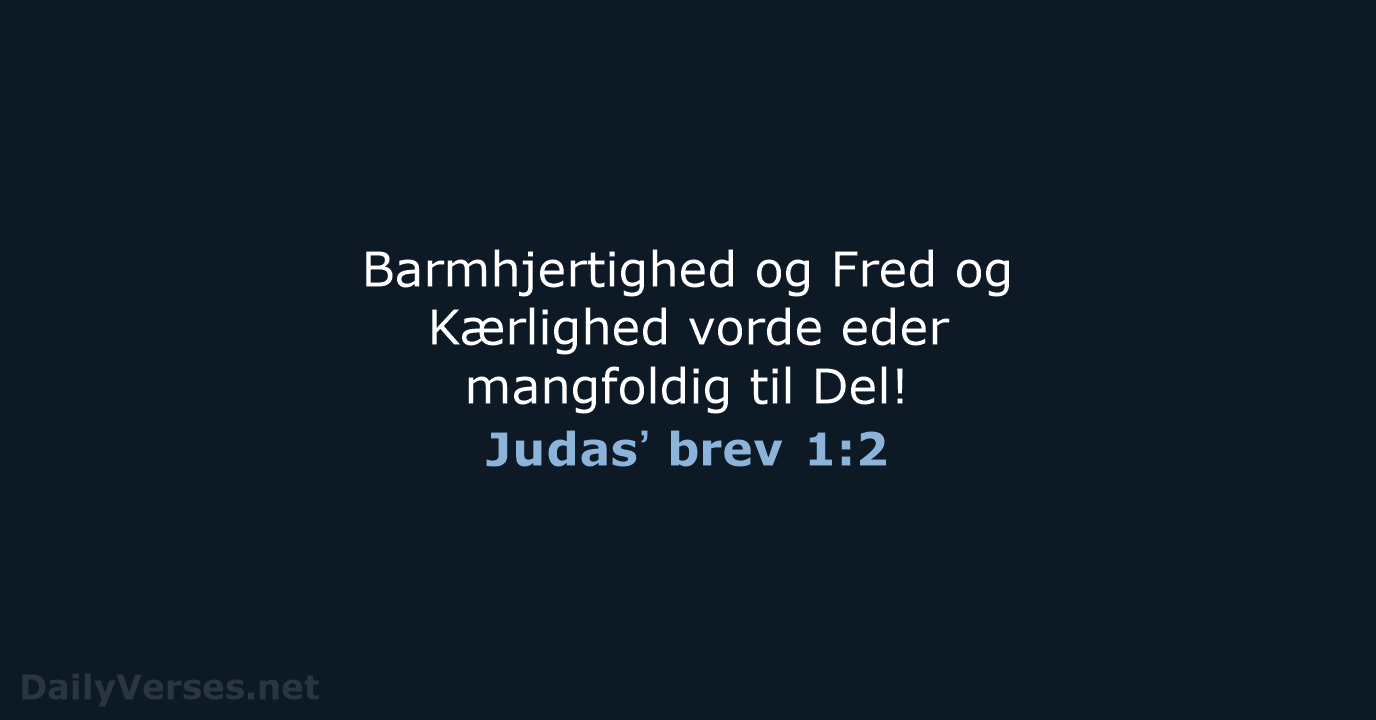 Judasʼ brev 1:2 - DA1871