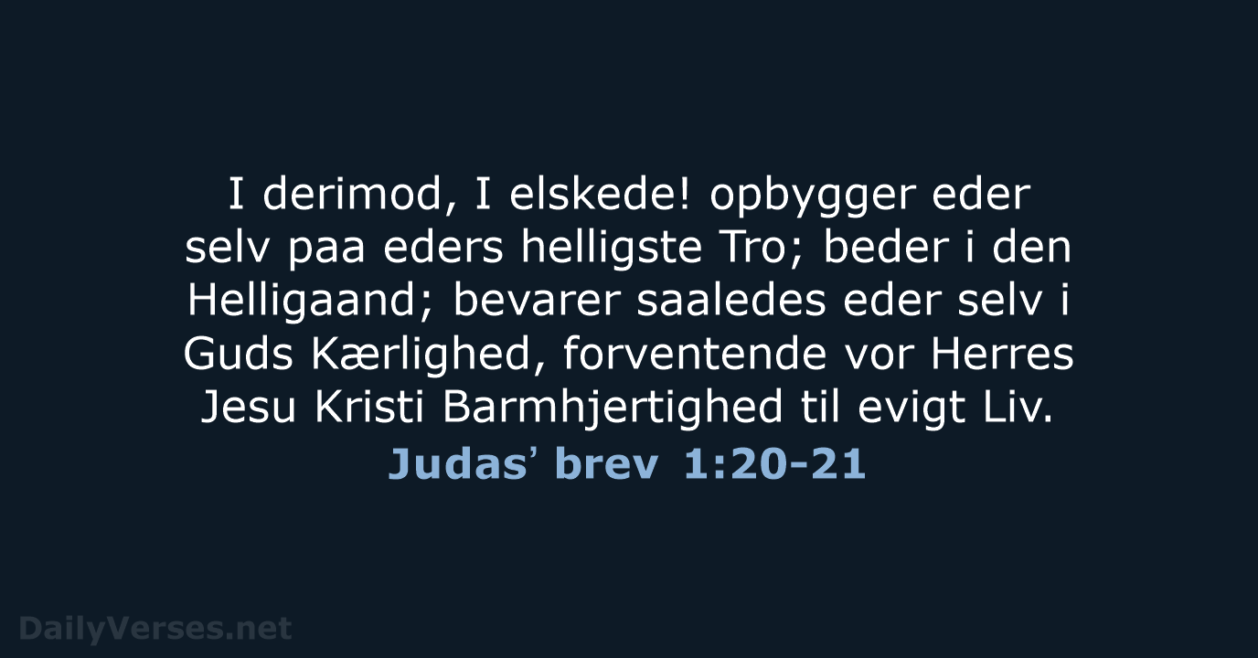 Judasʼ brev 1:20-21 - DA1871