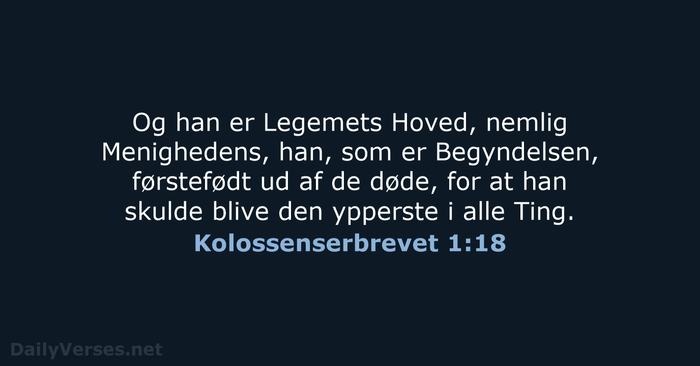 Kolossenserbrevet 1:18 - DA1871