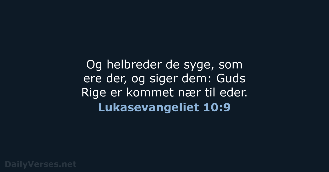 Lukasevangeliet 10:9 - DA1871