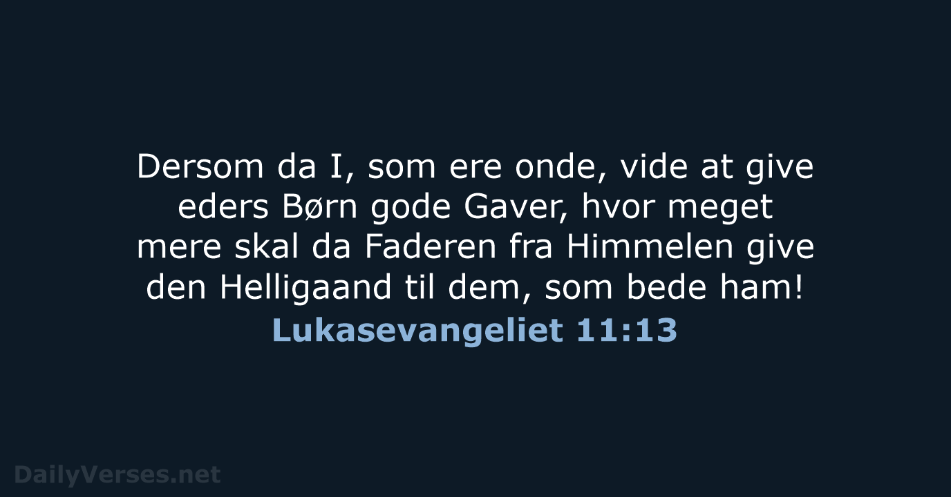 Lukasevangeliet 11:13 - DA1871
