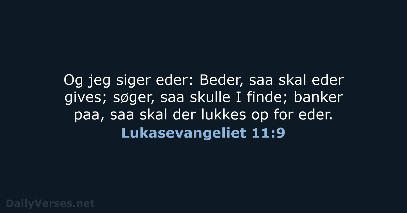 Lukasevangeliet 11:9 - DA1871