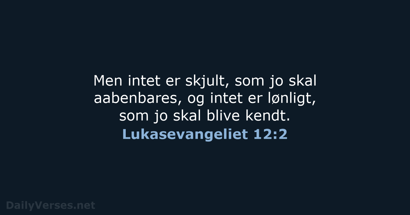 Lukasevangeliet 12:2 - DA1871