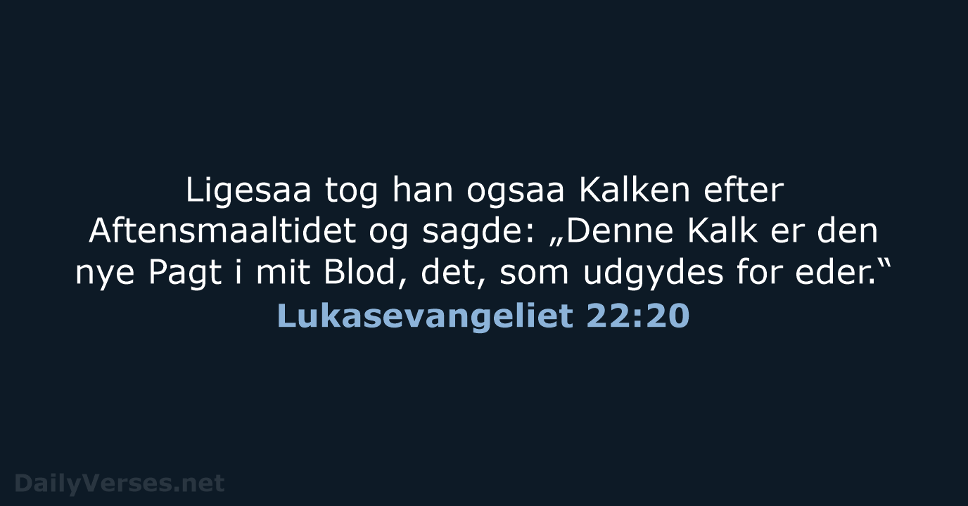Lukasevangeliet 22:20 - DA1871