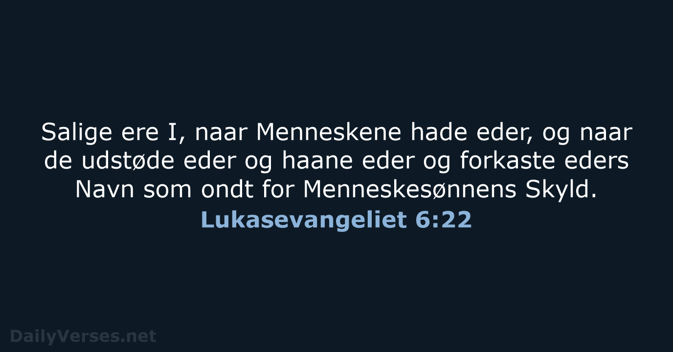 Lukasevangeliet 6:22 - DA1871