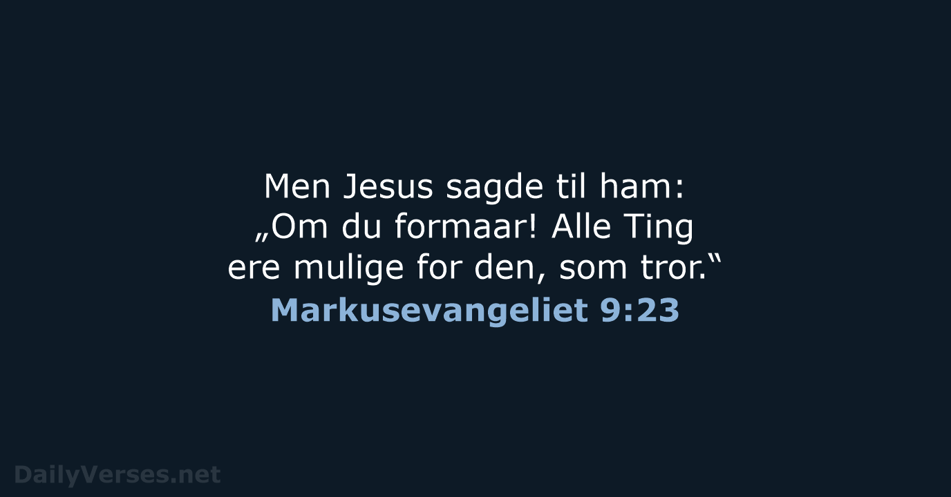 Markusevangeliet 9:23 - DA1871