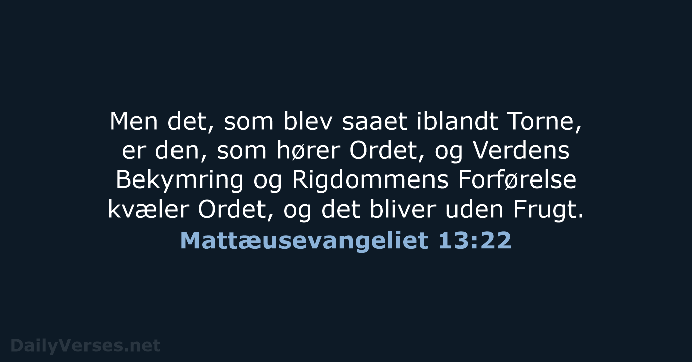 Mattæusevangeliet 13:22 - DA1871