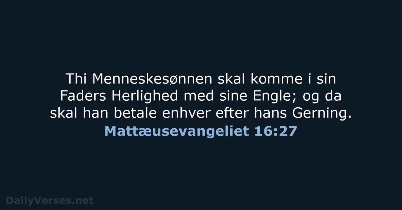 Mattæusevangeliet 16:27 - DA1871