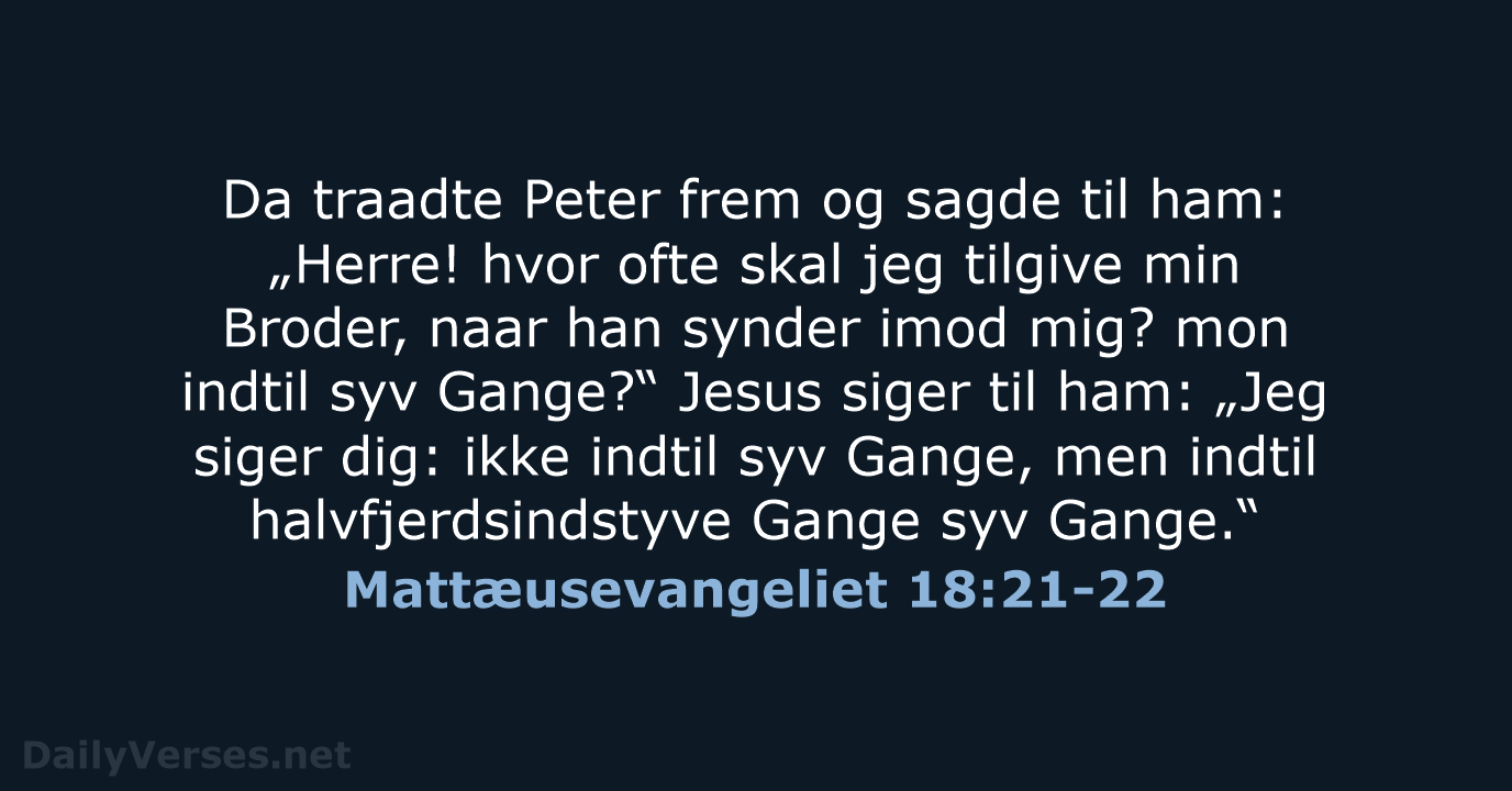 Mattæusevangeliet 18:21-22 - DA1871