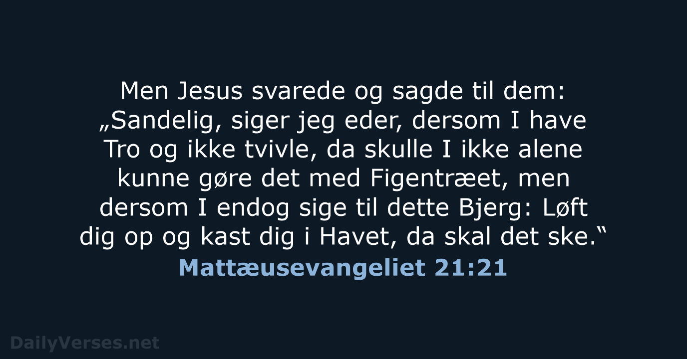 Mattæusevangeliet 21:21 - DA1871