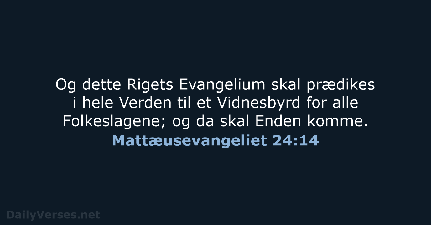 Mattæusevangeliet 24:14 - DA1871